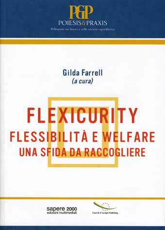 Flexicurity: flessibilit e welfare: una sfida da raccogliere