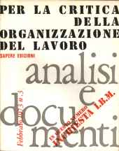Analisi e Documenti n.03 - febbraio 1973 Per la critica della organizzazione del lavoro