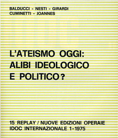Ateismo (L') oggi: alibi ideologico o politico
