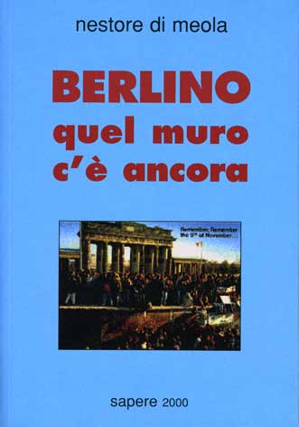 Berlino quel muro c' ancora