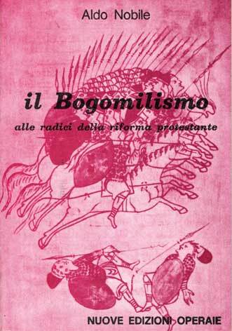 Bogomilismo (Il): ale radici della riforma protestante
