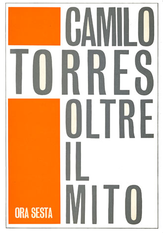 Camilo Torres oltre il mito