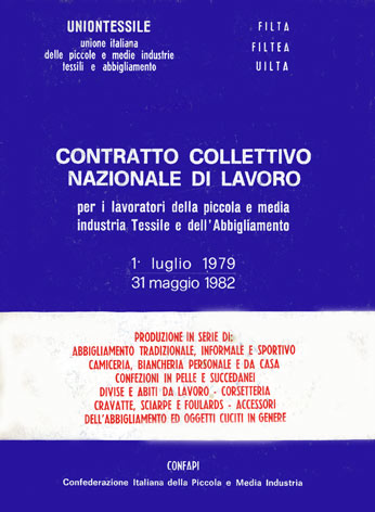 CCNL lavoratori piccola e media industria tessile e dell'abbigliamento - 1/7/79-31/5/82 - Settore confezioni in serie: produzione in seriedi: abbigliamento tradizionale, informale e sportivo, camiceria, biancheria personale e da casa, confezioni in pelle