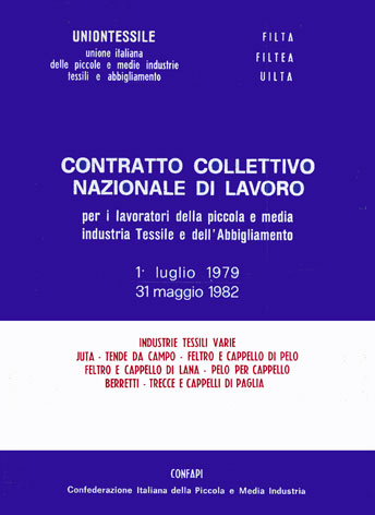 CCNL lavoratori piccola e media industria tessile e dell'abbigliamento - 1/7/79-31/5/82 - Settore tessili varie: industrie tessili varie, juta, tende da campo, feltro e cappello di pelo, feltro e cappello di lana, pelo per cappello, berretti, trecce e ca