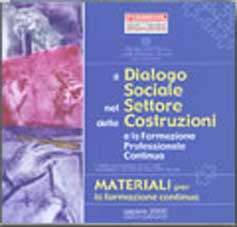 Dialogo (Il) sociale nel settore delle costruzioni (cd-rom)