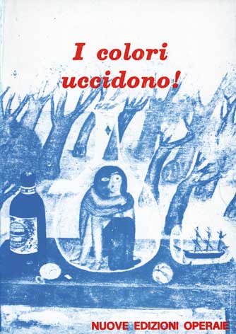 Colori (I) uccidono!
