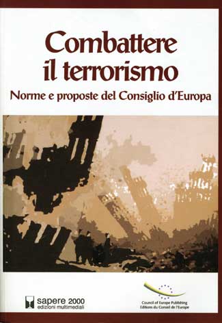 Combattere il terrorismo: norme e proposte del Consiglio d'Europa