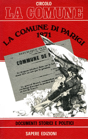 Comune (La) di Parigi 1871 - Documenti storici e politici
