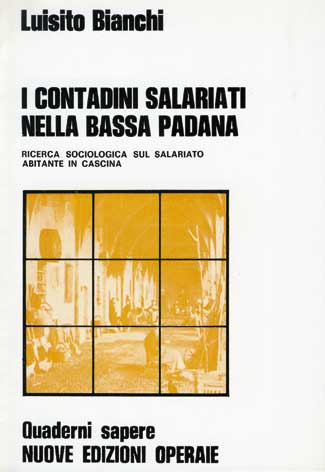 Contadini (I) salariati nella Bassa Padana - Ricerca sociologica sul salariato abitante in cascina