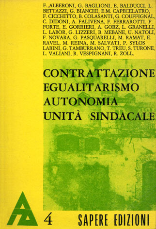 Contrattazione, egualitarismo, autonomia, unità sindacale