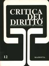 Critica del Diritto n.12 - anno IV, settembre/dicembre 1977 Stato e conflitto di classe