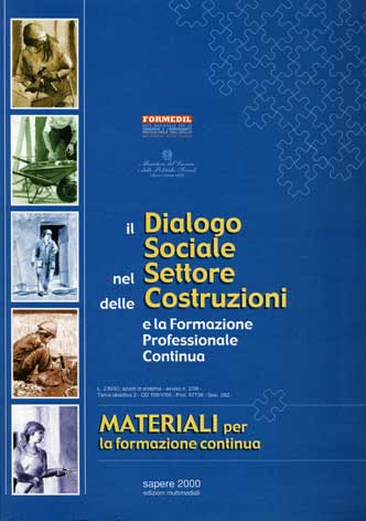 Dialogo (Il) sociale nel settore delle costruzioni e la formazione professionale continua: materiali per la formazione continua
