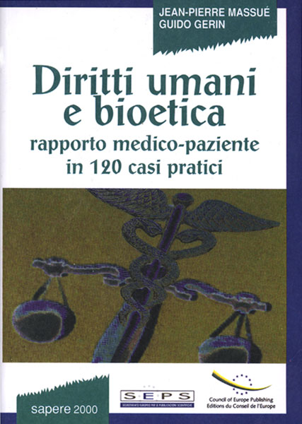 Diritti umani e bioetica: rapporto medico-paziente in 120 casi pratici