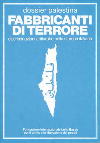 Fabbricanti di terrore (Dossier Palestina): discriminazioni antiarabe nella stampa italiana