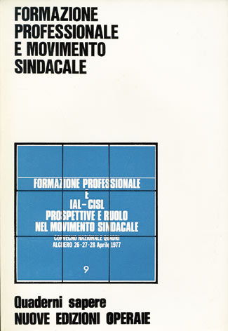 Formazione professionale e movimento sindacale: convegno nazionale quadri IAL-CISL, Alghero 26-28 aprile 1977