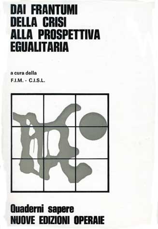 Frantumi (Dai) della crisi alla prospettiva egualitaria: atti della IV Assemblea Organizzativa della FIM-CISL, Rimini, 18-20 novembre 1976