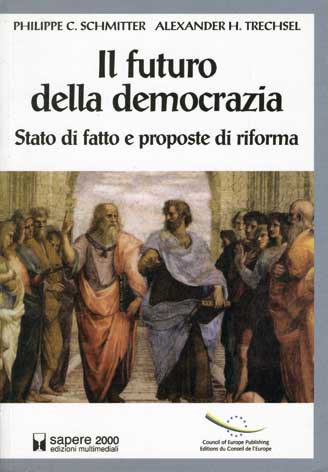 Futuro (Il) della democrazia: stato di fatto e proposte di riforma