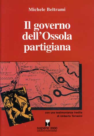 Governo (Il) dell'Ossola partigiana: con una testimonianza inedita di Umberto Terracini