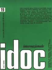 IDOC Internazionale 1973 n.19 - anno IV, 15 novembre 
Quindicinale di documenti, studi, attualità, rassegne sulla liberazione politica e religiosa dell'uomo in una prospettiva mondiale