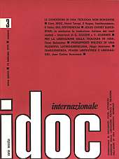 IDOC Internazionale 1974 n.03 - anno V, 15 febbraio 
Quindicinale di documenti, studi, attualità, rassegne sulla liberazione politica e religiosa dell'uomo in una prospettiva mondiale