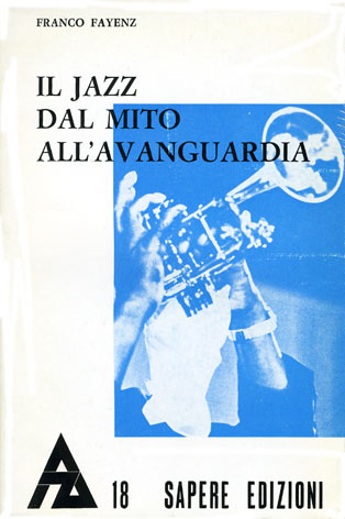 Jazz (Il) dal mito all'avanguardia
