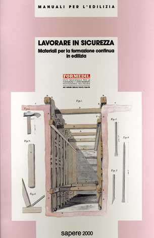 Lavorare in sicurezza: materiali per la formazione continua in edilizia + diapositive