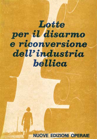 Lotte per il disarmo e riconversione dell'industria bellica
