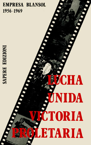 Lucha unida victoria proletaria: empresa Blansol, 1956-1969