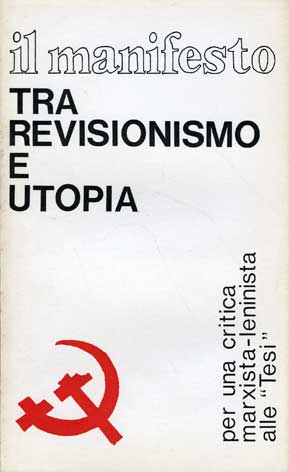 Manifesto (Il) tra revisionismo e utopia - per una critica marxista-leninista alle 