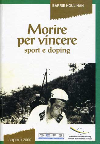 Morire per vincere: sport e doping