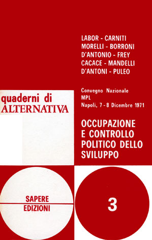 Occupazione e controllo politico dello sviluppo - Convegno Nazionale MPL - Napoli, 7-8 Dicembre 1971