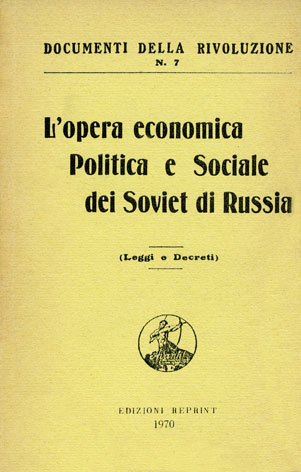 Opera (L') economica, politica e sociale dei Soviet di Russia (Leggi e decreti)