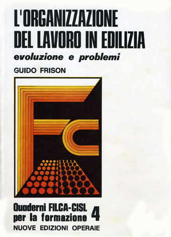 Organizzazione (L') del lavoro in edilizia: evoluzione e problemi