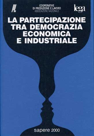 Partecipazione (La) tra democrazia economica e industriale