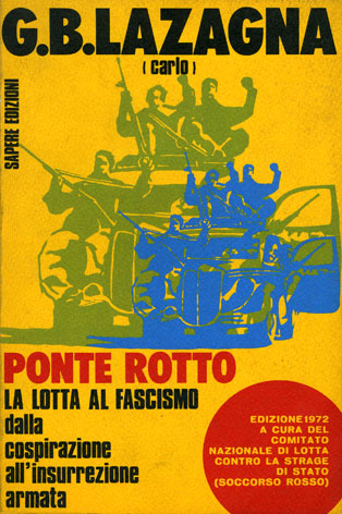 Ponte Rotto: la lotta al fascismo: dalla cospirazione all'insurrezione armata
