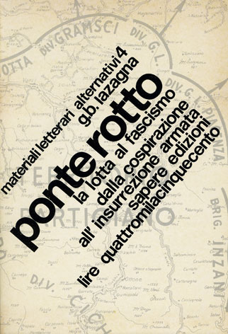 Ponte Rotto: la lotta al fascismo: dalla cospirazione all'insurrezione armata