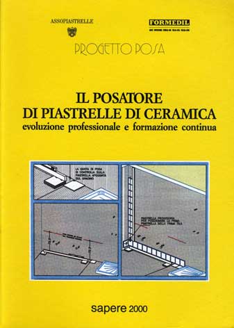 Posatore (Il) di piastrelle di ceramica (Progetto posa). evoluzione professionale e formazione continua