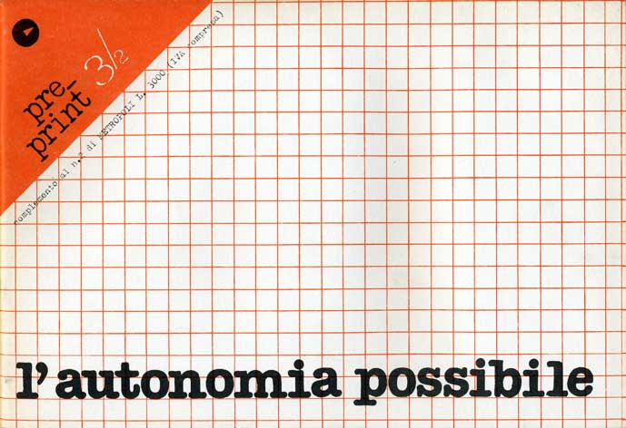 Pre-print n.3/2 - L'Autonomia possibile
complemento al n. 2 di Metropoli