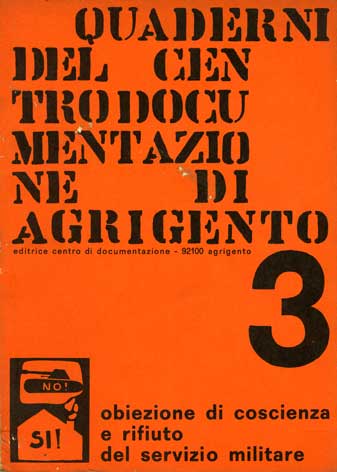 Quaderni del centro documentazione di Agrigento n. 3
Obiezione di coscienza e rifiuto del servizio militare