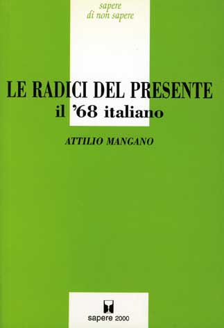 Radici (Le) del presente: il '68 italiano