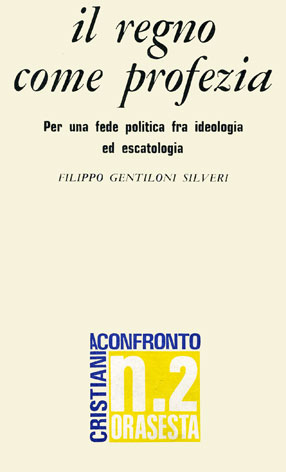 Regno (Il) come profezia: per una fede politica fra ideologia ed escatologia