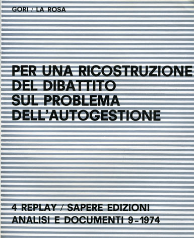 Ricostruzione (Per una) del dibattito sul problema dell'autogestione: con una bibliografia sistematica