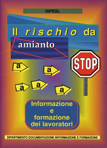 Prevenzione del rischio da amianto: informazione e formazione dei lavoratori in applicazione del D.Lgs. n. 277/91