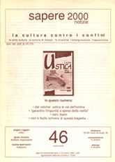 Sapere 2000 Notizie n.46 - nuova serie - anno II, del 12/3/90 La cultura contro i confini, le altre culture, le culture di massa, la diversità, l'emarginazione, l'opposizione