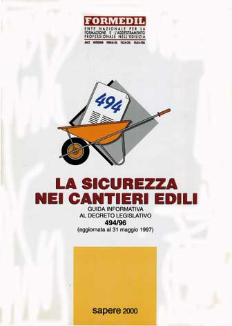 Sicurezza (La) nei cantieri edili: guida informativa al Decreto Legislativo 494/96 (aggiornata al 31 maggio 1997)