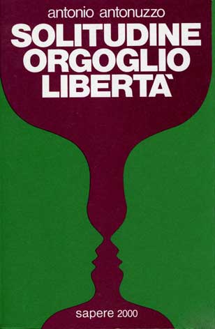 Solitudine, orgoglio, libertà
