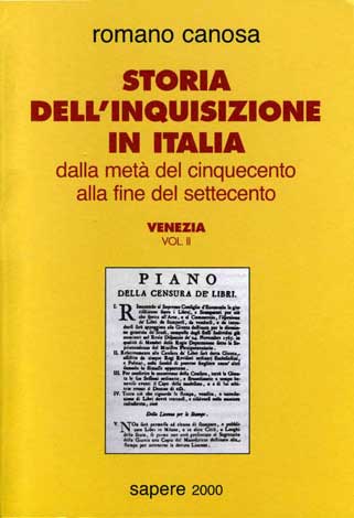 Storia dell'inquisizione in Italia: dalla met del '500 alla fine del '700 - Venezia - vol. II