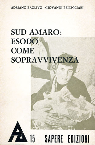 Sud amaro: esodo come sopravvivenza - Libro bianco sull'Italia depressa - Centro orientamento immigrati
