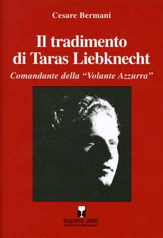 Tradimento (Il) di Taras Liebknecht: comandante della 