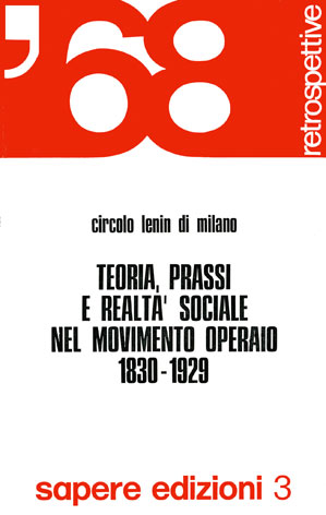 Teoria, prassi e realtà sociale, nel movimento operaio 1830-1929